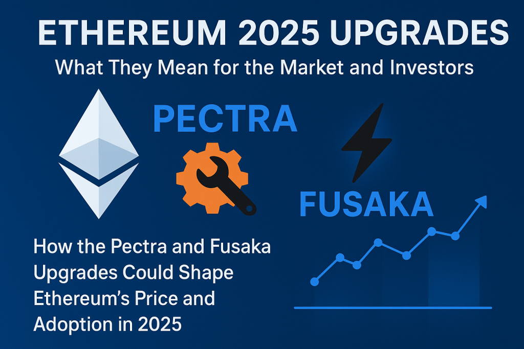 Ethereum 2025 Upgrades