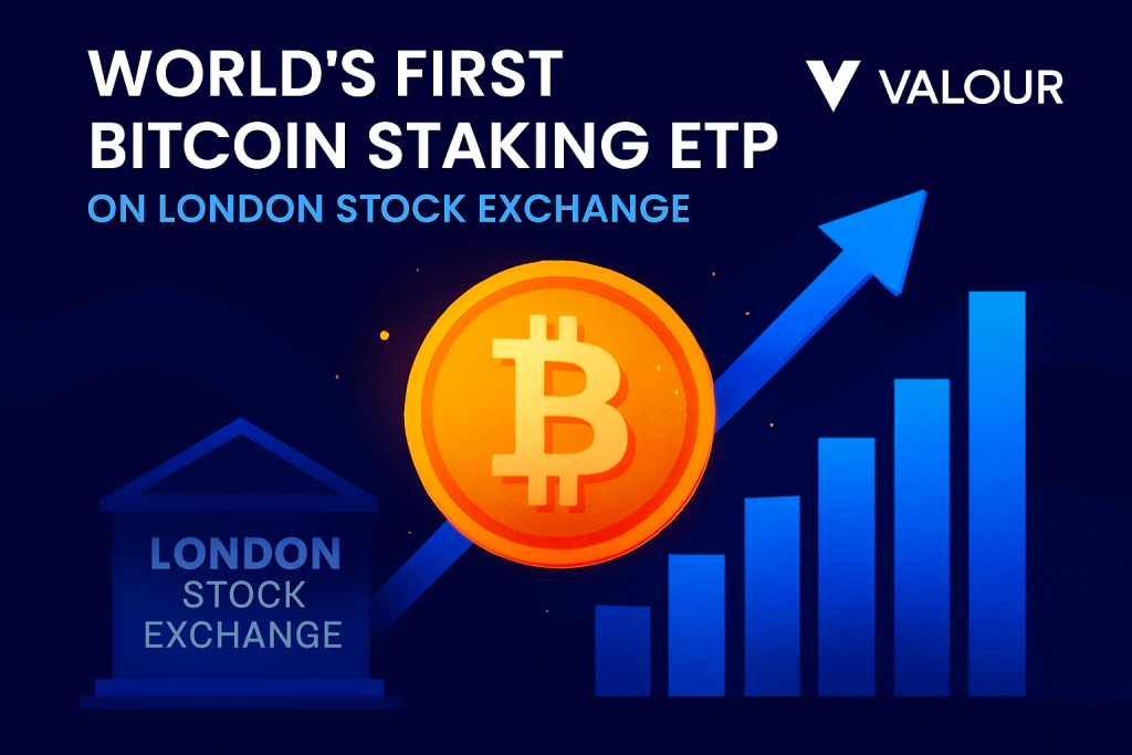 Valour Launches the World’s First Bitcoin Staking ETP on the London Stock Exchange Valour’s Bitcoin Staking ETP